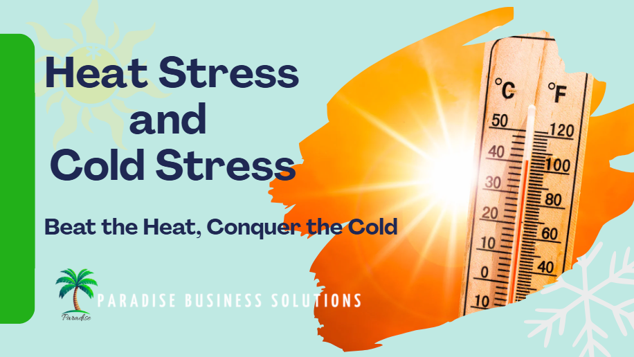 Heat and Cold Stress Safety: Beat the Heat, Conquer the Cold