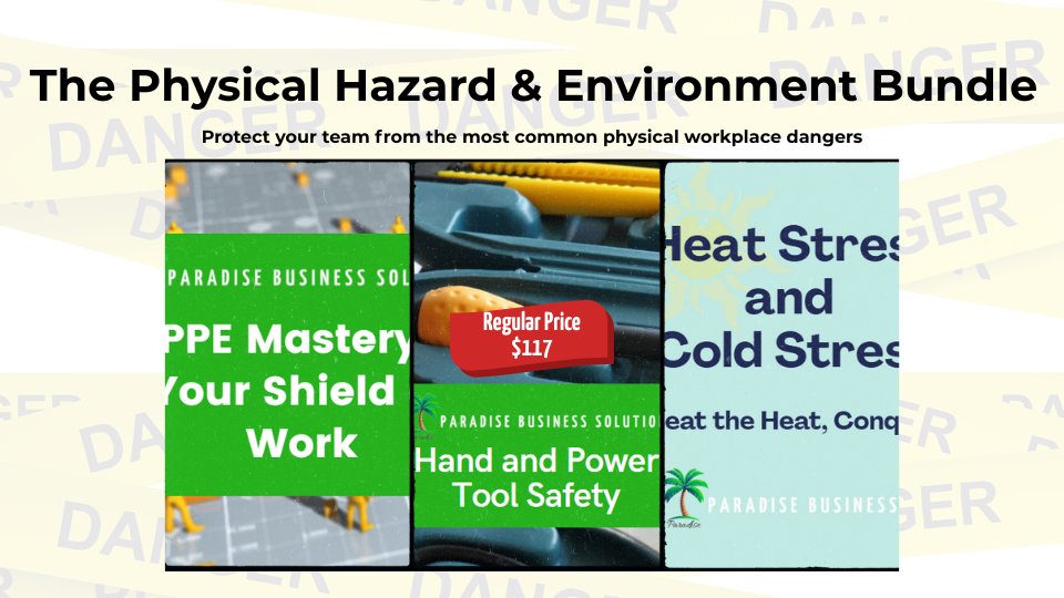 The “Physical Hazard & Environment” Bundle